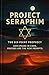 Project Seraphim: The Six-P...