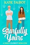Starfully Yours: A Sweet Celebrity Rom-Com (Celebrity Love in New Orleans Book 2)