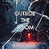 Outside the Room:...