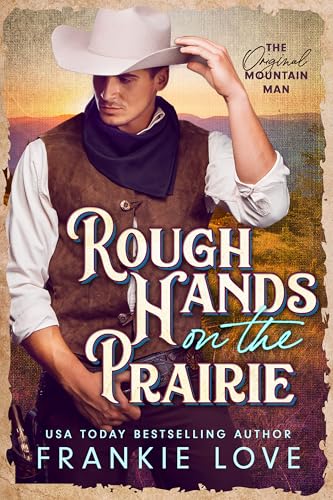 Rough Hands on the Prairie (The Original Mountain Man Book 1)