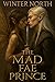 The Mad Fae Prince