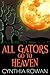 All Gators Go To Heaven by Cynthia Rowan