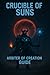 Crucible of Suns: Arbiter o...