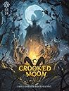 The Crooked Moon:...
