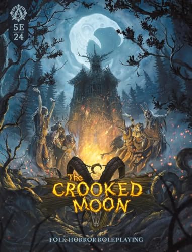 The Crooked Moon – 400+ Page Folk Horror Expansion for 5E | Dark Fantasy Campaign Setting with New Monsters, Player Options, Spells & Survival Mechanics | Ultimate Halloween-Themed RPG Book (Hardcover)