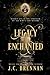 Legacy of The Enchanted: A Dark Fantasy Novel