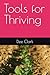 Tools for Thriving by Dee Clark