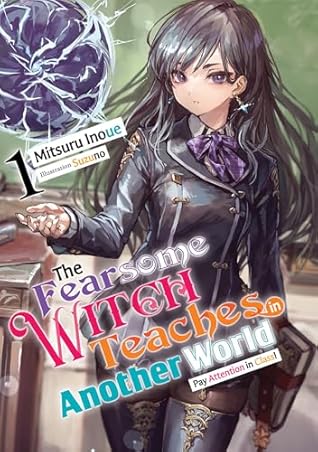 The Fearsome Witch Teaches in Another World: Volume 1
