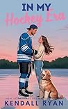 In My Hockey Era by Kendall Ryan