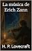 La música de Erich Zann by H.P. Lovecraft La música de Erich Zann by H.P. Lovecraft