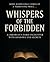 Whispers of the Forbidden: ...