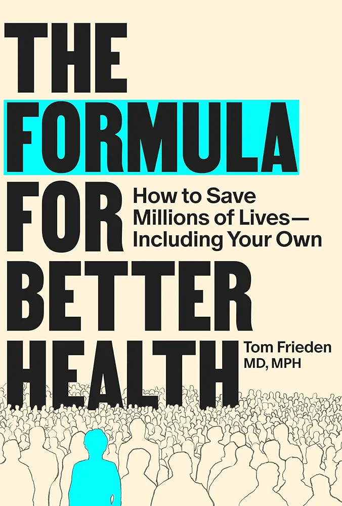 The Formula for Better Health: How to Save Millions of Lives--Including Your Own (Hardcover)