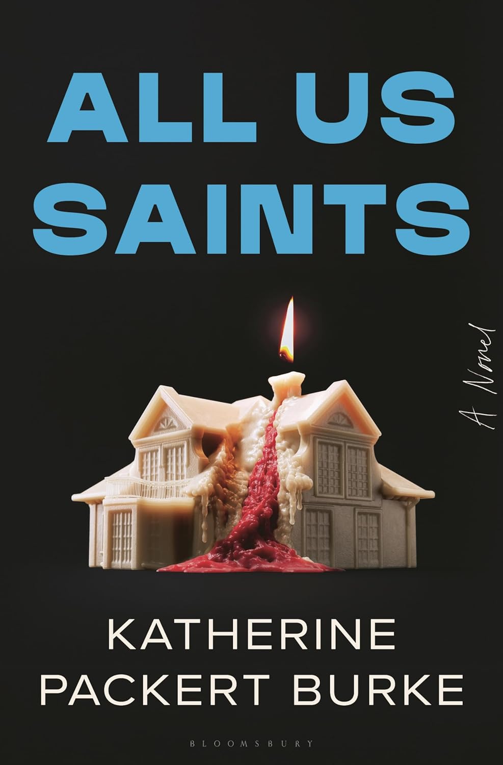 All Us Saints: A Novel (Hardcover)