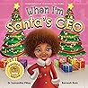 When I'm Santa's CEO: Dreaming is Believing: Giving - Inspiring Philanthropy (Inspirational Careers for Kids)