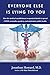 Everyone Else is Lying to You by Jonathan Howard MD Everyone Else is Lying to You by Jonathan Howard MD