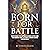 Born For Battle by Christa Schram
