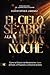 El Cielo Se Abre a la Medianoche by Christopher Jimenez