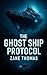 The Ghost Ship Protocol: Book One of The Derelict Wars