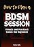 How to Plan a BDSM Session:...