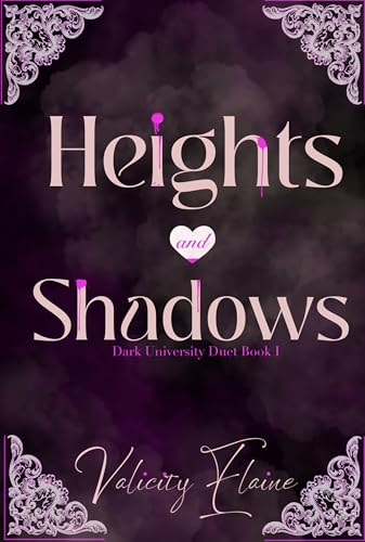 Heights and Shadows: A Closed-Door Mafia Romance (Dark University Duet Book 1)