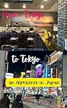 From Tokyo To Tok...