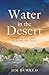 Water in the Desert: Progressive Christianity for the Spiritually Thirsty