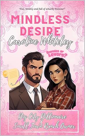 Mindless Desire: Big City Billionaire Meets Small Town Ranch Owner Age Gap Enemies To Lovers Romance (Billionaire Row Series Book 2)