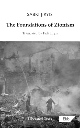 The Foundations of Zionism (Liberated Texts)