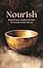 Nourish: Beyond Food—Feedin...