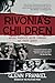 Rivonia's Children: Nelson Mandela's White Comrades and Their Legacy