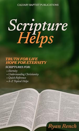 Scripture Helps: Truth for Life. Hope for Eternity. (Kindle Edition)
