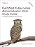 Certified Kubernetes Administrator (CKA) Study Guide by Benjamin Muschko