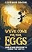 We've Come for Your Eggs by Septimus Brown