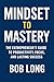 Mindset to Mastery by Bob Long