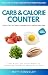Carbs & Cals Calorie Counter by Matt Kingsley