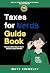 Taxes for Nerds Guide Book:...