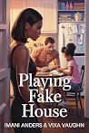 Playing Fake House