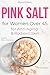 Pink Salt for Women Over 45...