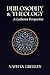 Philosophy & Theology by Nathan Greeley