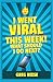 I Went Viral This Week: Wha...