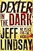 Dexter in the Dark (Dexter #3)
