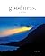 goodness. - a journal showc...