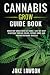 Cannabis Grow Guide Book: G...