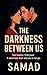 The Darkness Between Us