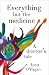 Everything But the Medicine...
