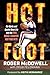 Hot Foot by Roger McDowell