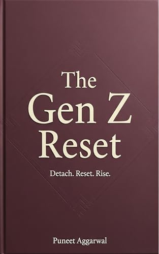 The Gen Z Reset : Detach.Reset.Rise. (Kindle Edition)