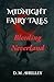 Midnight Fairy Tales: Bleeding Neverland