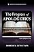 The Progress of Apologetics...