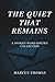 The Quiet That Remains: A S...